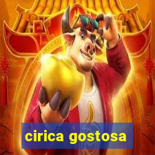 cirica gostosa